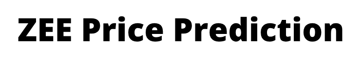 ZEE Price Prediction